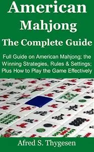 American Mahjong the Complete Guide