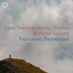 Francesco Piemontesi - Liszt: Piano Sonata & Transcendental Etudes (2023)