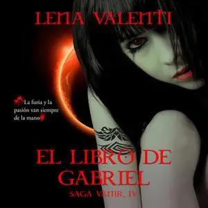 «El libro de Gabriel» by Lena Valenti