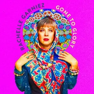 Rachelle Garniez - Gone to Glory (2020) [Official Digital Download]