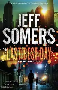 «Last Best Day» by Jeff Somers