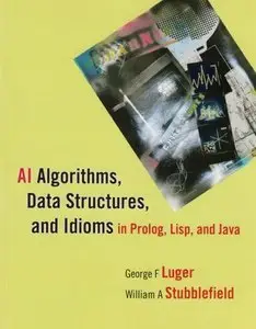 AI Algorithms, Data Structures, and Idioms in Prolog, Lisp, and Java (repost)