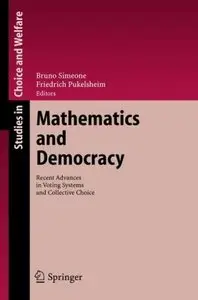 Mathematics and Democracy: Recent Advances in Voting Systems and Collective Choice