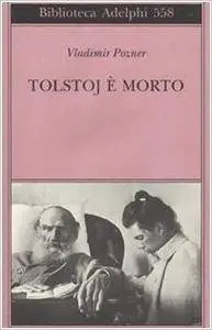 Vladimir Pozner - Tolstoj è morto