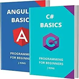 C# AND ANGULAR BASICS: PROGRAMMING FOR BEGINNERS - 2 BOOKS IN 1 - Learn Coding Fast! C
