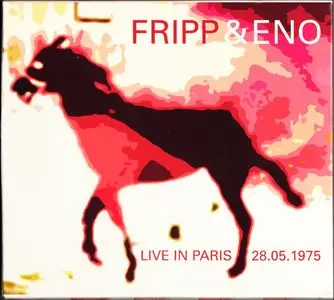 Fripp & Eno - Live In Paris 28.05.1975 (2014) {3CD Set Opal DGM3101}