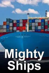 Discovery Channel - Mighty Ships: Series 7 (2016)