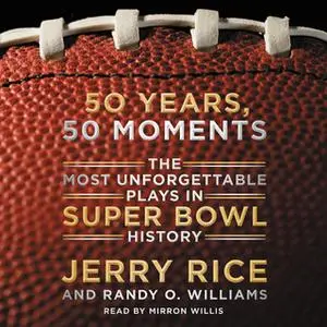 «50 Years, 50 Moments» by Randy O. Williams,Jerry Rice