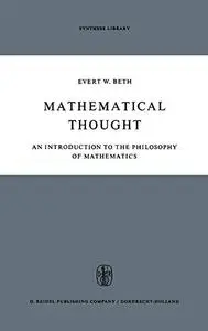 Mathematical Thought: An Introduction to the Philosophy of Mathematics