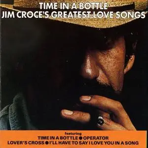 Jim Croce - Time In A Bottle