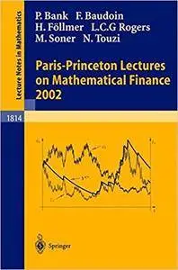 Paris-Princeton Lectures on Mathematical Finance 2002 (Repost)