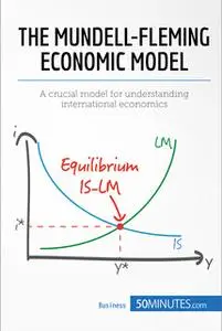 «The Mundell-Fleming Economic Model» by 50Minutes