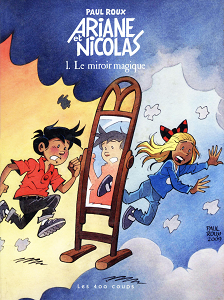 Ariane et Nicolas - Tome 1 - Le Miroir Magique