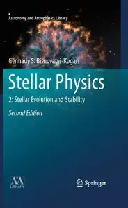 Stellar Physics: 2: Stellar Evolution and Stability, 2nd edition