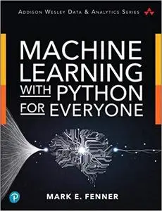 Machine Learning with Python for Everyone [Final Release]