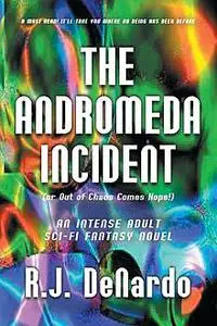 «The Andromeda Incident» by R.J.DeNardo
