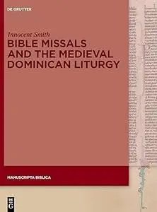 Bible Missals and the Medieval Dominican Liturgy