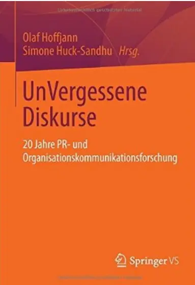 UnVergessene Diskurse: 20 Jahre P.R.- und Organisationskommunikationsforschung