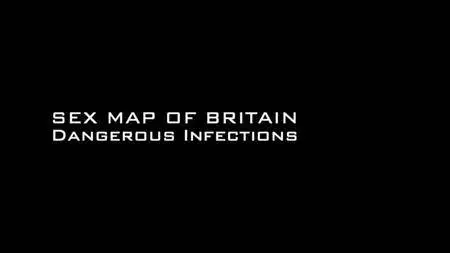 BBC - Sex Map of Britain Series 1: Dangerous Infections (2017)