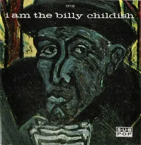 Billy Childish - I Am The Billy Childish (2CD) (1991) {Sub Pop} **[RE-UP]**