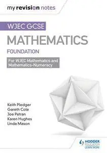 WJEC GCSE Maths Foundation: Mastering Mathematics Revision Guide