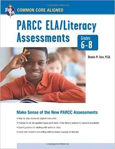 Common Core: PARCC® ELA/Literacy Assessments, Grades 6-8