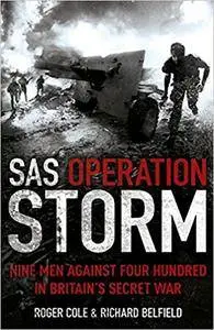 SAS Operation Storm: Nine Men Against Four Hundred in Britain's Secret War