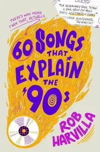 60 Songs That Explain the '90s