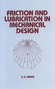 Friction and Lubrication in Mechanical Design