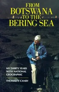 From Botswana to the Bering Sea: My Thirty Years With National Geographic [Repost]