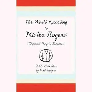 The World According to Mister Rogers: Important Things to Remember [Audiobook]