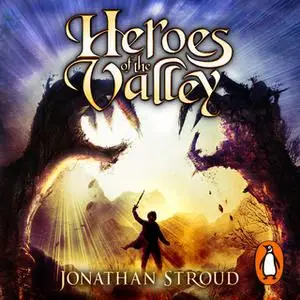 «Heroes of the Valley» by Jonathan Stroud