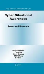 Cyber Situational Awareness: Issues and Research (Repost)