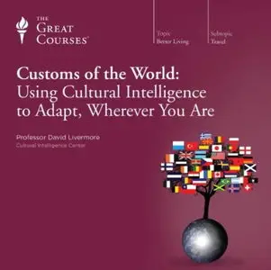 Customs of the World: Using Cultural Intelligence to Adapt, Wherever You Are [Audiobook] {Repost}