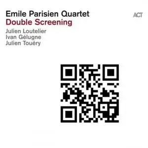 Emile Parisien Quartet - Double Screening (2019)