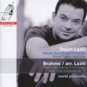 Dejan Lazic, Atlanta SO, Robert Spano - Brahms: Piano Concerto No. 3 (2010) SACD ISO + DSD64 + Hi-Res FLAC