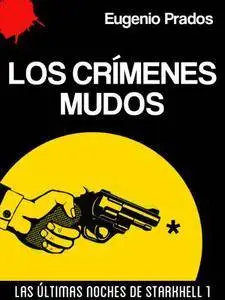 Eugenio Prados - Los Crímenes Mudos - [Spanish Audiobook] (2015)