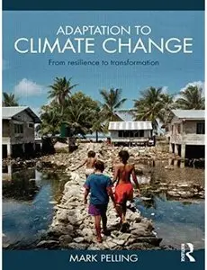 Adaptation to Climate Change: From Resilience to Transformation [Repost]