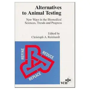 Alternatives to Animal Testing: New Ways in the Biomedical Sciences, Trends & Progress (repost)