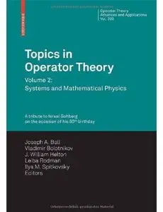 Topics in Operator Theory: Vol. 2: Systems and Mathematical Physics