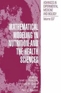 Mathematical Modeling in Nutrition and the Health Sciences