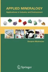Applied Mineralogy: Applications in Industry and Environment (Repost)