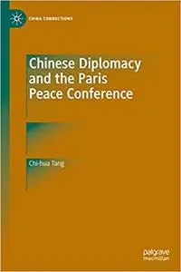 Chinese Diplomacy and the Paris Peace Conference