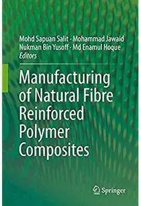 Manufacturing of Natural Fibre Reinforced Polymer Composites [Repost]