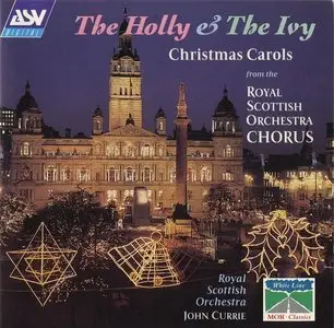 Royal Scottish Orchestra & Chorus - The Holly & The Ivy, Christmas Carols