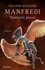 Valerio Massimo Manfredi - Quaranta giorni