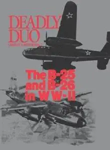 Deadly Duo: The B-25 and B-26 in WWII (Repost)