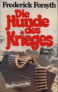 Frederick Forsyth - Die Hunde des Krieges