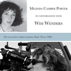 «Melinda Camber Porter In Conversation With Wim Wenders» by Wim Wenders,Melinda Camber Porter