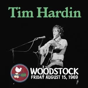 Tim Hardin - Live at Woodstock (2019) [Official Digital Download 24/96]
